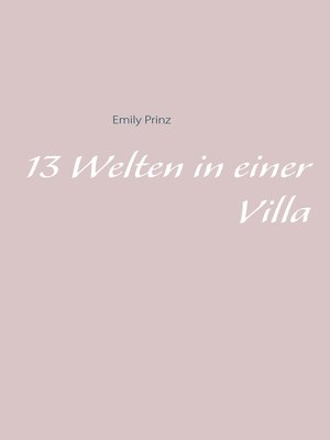 cover image of 13 Welten in einer Villa